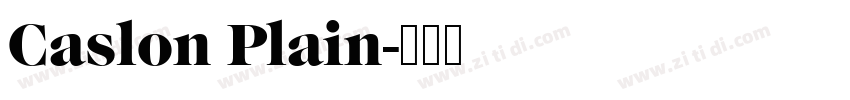 Caslon Plain字体转换 Caslon Plain字体转换